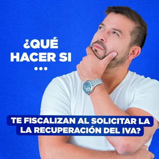 [LIVE 818] QUÉ HACER SI TE FISCALIZAN AL SOLICITAR LA RECUPERACIÓN DEL IVA