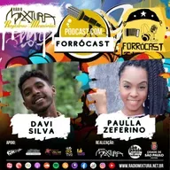 Podcast Forrópodcast - Davi Silva conversa com Paulla Zeferino na Rádio Mixtura