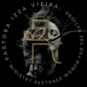 Mulheres Restauradas. Pastora Izza Vieira 