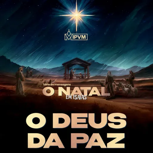 Série: O Natal em Isaías - O Deus da Paz - Rev. Flavio