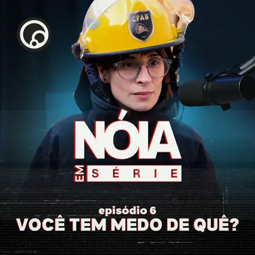 Você tem medo de quê? | Nóia Em Série EP06