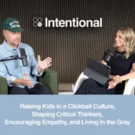 Raising Kids in a Clickbait Culture, Shaping Critical Thinkers, Encouraging Empathy, and Living in the Gray