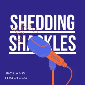 Shedding Shackles