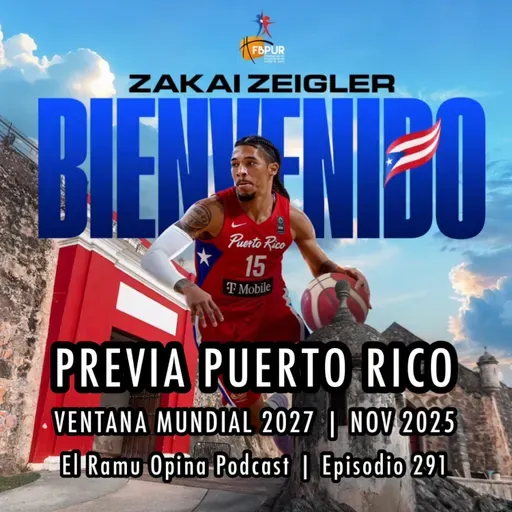E291: Previa Puerto Rico | Primera Ventana Mundial 2027