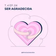 Episodio 24 - Ser agradecida