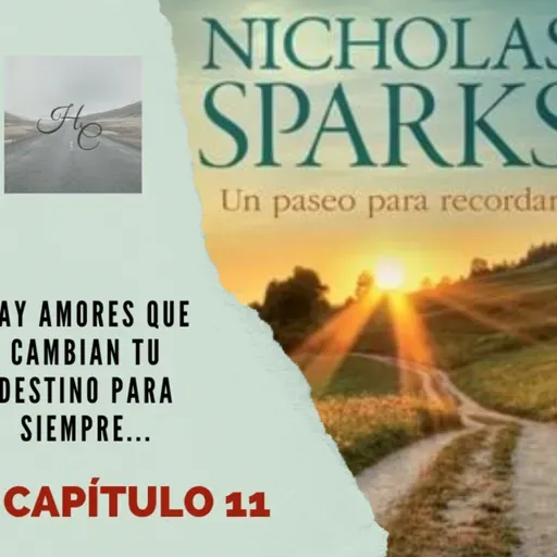 Un Paseo Para Recordar – Capítulo 11