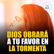 Oración de la Mañana: Dios obrará a tu favor en la tormenta #1061