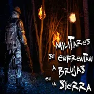 RELATOS DE MILITARES: Militares se enfrentan a Brujas en la Sierra de Oaxaca