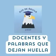 Capítulo 94- T3  Docentes y palabras que dejan huella