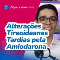 Quais são as alterações tardias da função tireoidiana durante o uso da amiodarona?