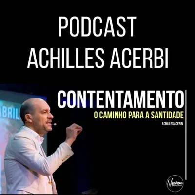 CONTENTAMENTO - O CAMINHO PARA A SANTIDADE - PR. ACHILLES ACERBI