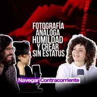 Fotografía análoga, humildad y crear sin estatus | MONKEYPODCAST | NAVEGANDO CONTRA CORRIENTE EP.06
