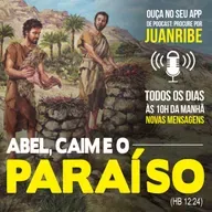 Abel, Caim e o Paraíso (Hb 12 24)
