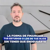 [LIVE 818] LA FORMA DE FINANCIAR TUS ESTUDIOS O LOS DE TUS HIJOS SIN TENER QUE ENDEUDARTE