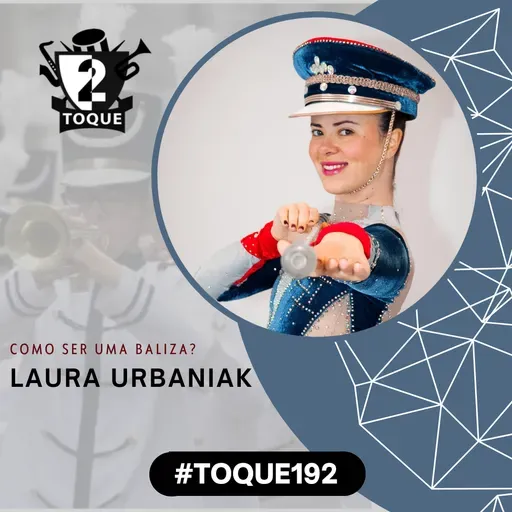 #Toque192: Laura Urbaniak / Como Ser Uma Baliza?
