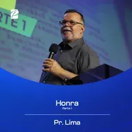 Honra (Parte 1) | Pr. Lima