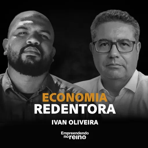 Economia Redentora: O Que Harvard NÃO Ensina Sobre Abundância nos Negócios | Empreendendo no Reino