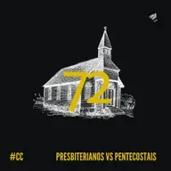CuscuzCast #72 Presbiterianos VS Pentecostais