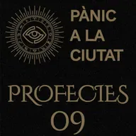 Pànic a la Ciutat - Profecies 09