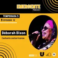Emergente | Deborah Dixon - Cantante costarricense
