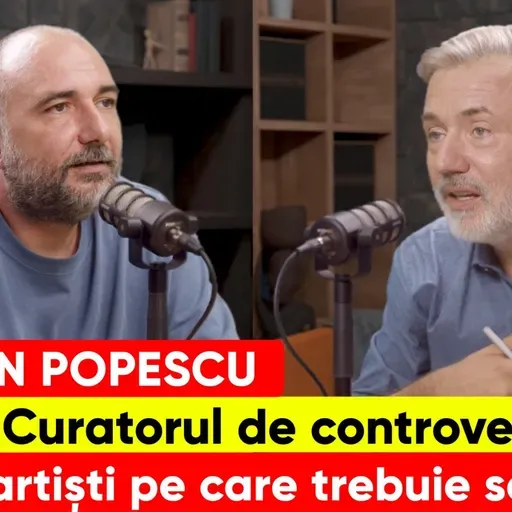 Dan Popescu. Curatorul de controverse. Zece artiști pe care trebuie să-i știi