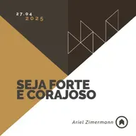 Seja Forte E Corajoso - Ariel Zimermann