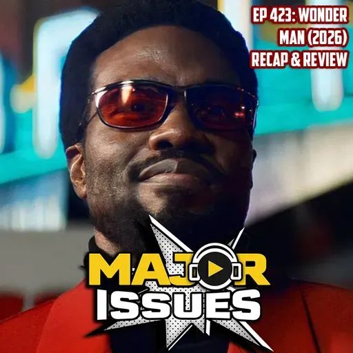 Ep 423: Wonder Man (2026) Recap & Review
