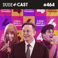 Dudecast #464 – Casa, Mata ou Transa 4