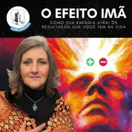 O EFEITO IMÃ: Como Sua Energia Atrai os Resultados que Você Tem na Vida