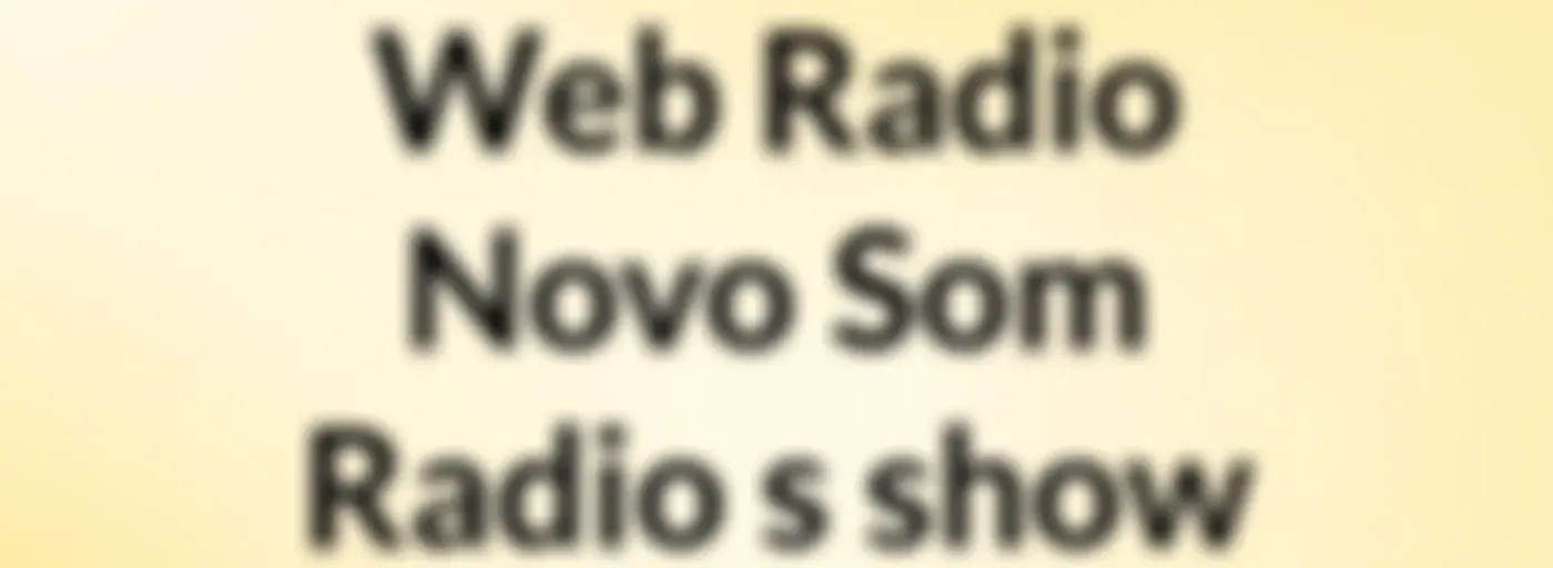 Web Radio Novo Som Radio's show