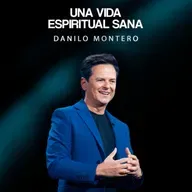 Construye una vida espiritual sana - Danilo Montero | Prédicas Cristianas 2025