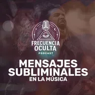 Mensajes Subliminales en la Música | FRECUENCIA OCULTA