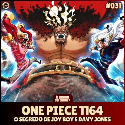 A Bordo do Sunny #31 - One Piece 1164 (O segredo de Joy Boy e Davy Jones)