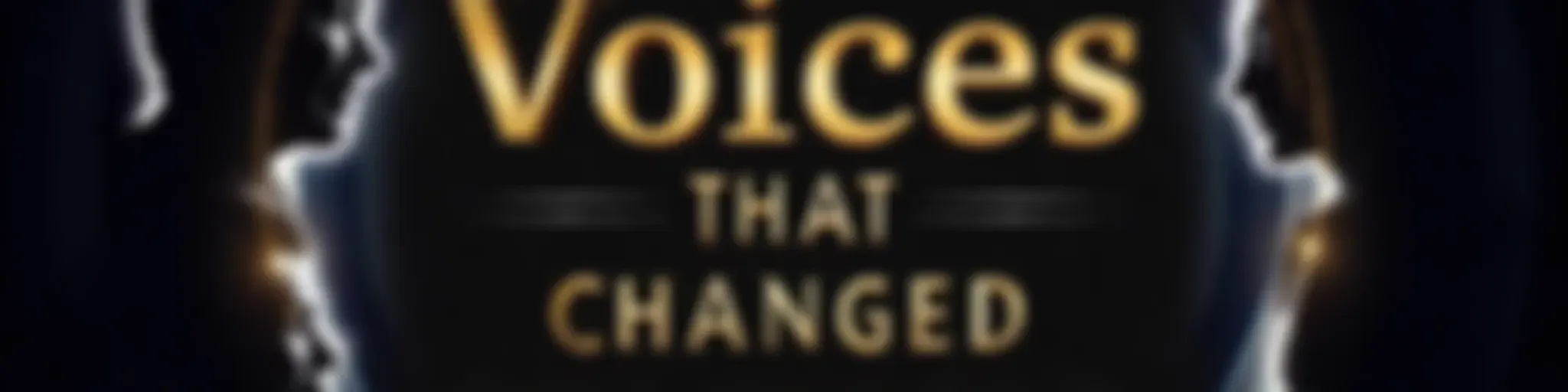 Voices That Changed the World