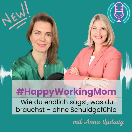 # 236 Wie du endlich sagst, was du brauchst – ohne Schuldgefühle mit Anna Ludwig