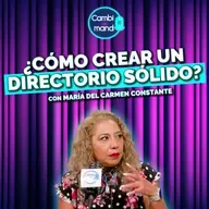 Construyendo un directorio sólido para la gobernabilidad | María del Carmen Constante | Cdm T2 | Ep6