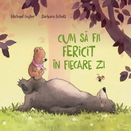 Cum să fii fericit în fiecare zi, de Michael Engler