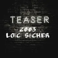 Teaser - Loïc Sécher 