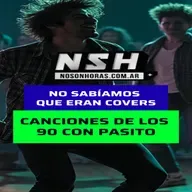 245.NSH - No sabíamos que eran covers – Canciones de los 90 con pasito