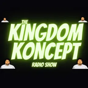 The Kingdom Koncept Radio Show