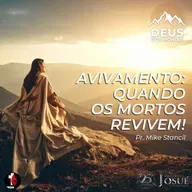 AVIVAMENTO: Quando os Mortos Revivem! | Pr. Mike Stancil