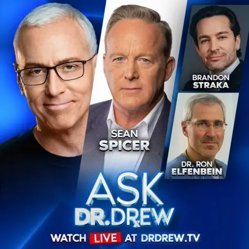 Brandon Straka’s 6AM FBI Raid & The Doctor Facing 50 Years In Federal Prison For Defying Biden COVID Mandates w/ Sean Spicer, Brandon Straka & Dr. Ron Elfenbein – Ask Dr. Drew