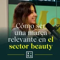 Cómo ser una marca relevante en el sector beauty, con Mariele Sánchez-Palencia de 3INA