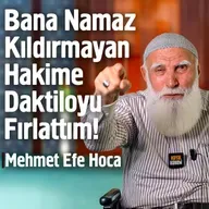 Bana Namaz Kıldırmayan Hakime Daktiloyu Fırlattım! - Mehmet Efe Hoca