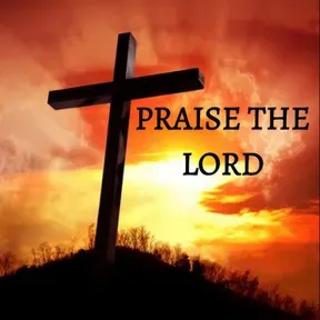 PRAISE THE LORD