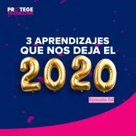 #54 3 Aprendizajes que nos deja el 2020