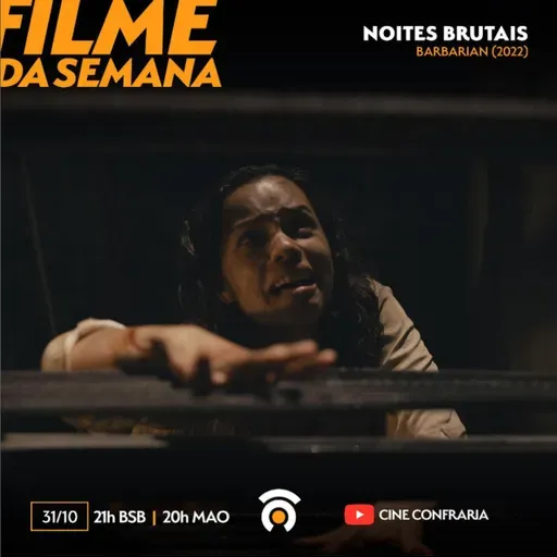 CineConfraria S03E39 - Noites Brutais (Barbarian)