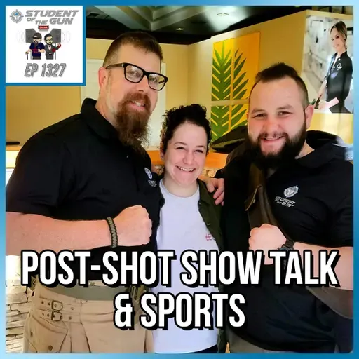 Post-SHOT Show Talk & SPORTS feat. Louis Caras | SOTG 1327
