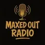 Maxed Out Radio