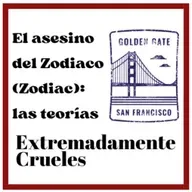 Extremadamente Crueles - Especial Verano 2025 - El asesino del Zodiaco (Zodiac) 2: las teorías